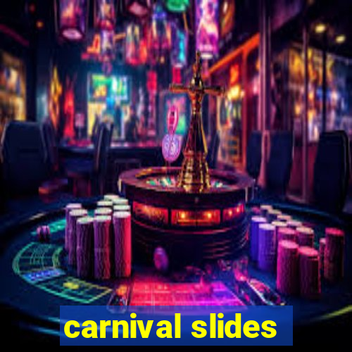 carnival slides